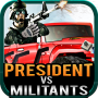 icon President Vs Militants